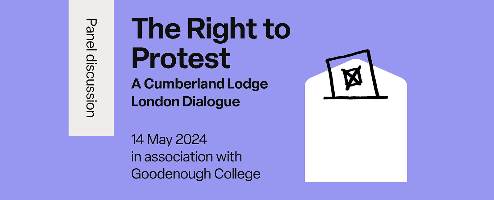 TEXT: Panel discussion, The Right to Protest, A Cumberland Lodge London Dialogue, 14 May 2024 in association with Goodenough College